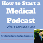 How To Start A Medical Podcast