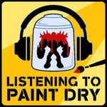 Listening To Paint Dry with Mike and Dan