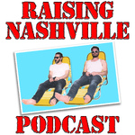 Raising Nashville Podcast