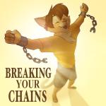 Breaking Your Chains