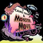 It Came From a Monster Movie!