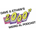 Dave & Ethan's 2000 Weird Al Podcast