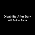 Disability After Dark