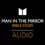 Man in the Mirror Bible Study