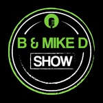 B & Mike D Show