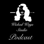 Wicked Ways Studio Podcast