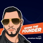 Behind The Founder Podcast with Jonathan Margel