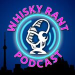 Whisky Rant Podcast