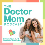 Doctor Mom Podcast | Practical Tips to Be a Proactive Parent