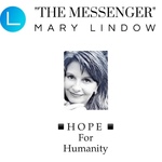 Mary Lindow ~ The Messenger Podcast