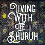Living with the Shuruh