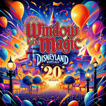 A Window to the Magic - Disneyland Audio Adventure Podcast