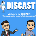 DISCAST: The World of Ed Tech!