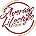 Average Lifestyle Podcast