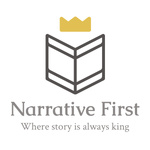 Narrative First: where story is always king
