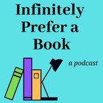 Infinitely Prefer a Book
