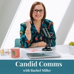 Candid Comms podcast with Rachel Miller