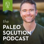 Robb Wolf - The Paleo Solution Podcast - Paleo diet, nutrition, fitness, and health