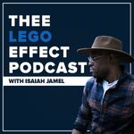 Thee Lego Effect with Isaiah Jamel