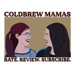 Cold Brew Mamas