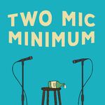 Two Mic Minimum