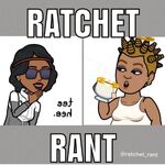 Ratchet Rant