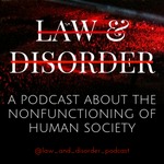 Law & Disorder: The Nonfunctioning of Human Society