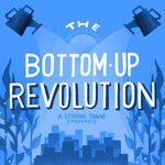 The Bottom-Up Revolution