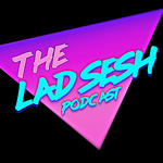 The Lad Sesh