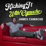 Kicking It With Camacho w/ James Camacho