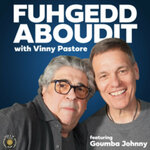 Fuhgeddaboudit with Vinny Pastore