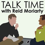 Talk Time with Reid Moriarty