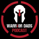 Warrior Dads Podcast