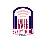 Faith Over Everything