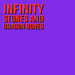 Infinity Stones and Dragon Bones