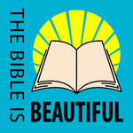 The Bible is Beautiful