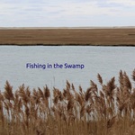 Fishing in the Swamp