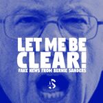 Let Me Be Clear: A News Satire Podcast hosted by Bernie Sanders