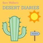 Sam Walker's Desert Diaries