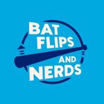 Bat Flips And Nerds