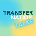 Transfer Nation Talks
