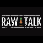 Raw Talk Podcast