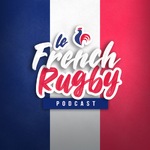 Le French Rugby Podcast