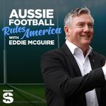 Aussie Football Rules America with Eddie McGuire