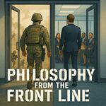 Philosophy From the Front Line