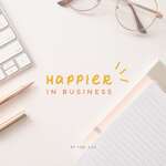 Happier in Business with Tori Cox