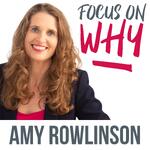 Focus on WHY