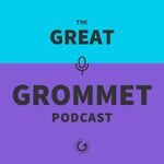 Great Grommet Podcast