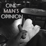 One Man’s Opinion 