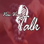 New Wine Talk Podcast